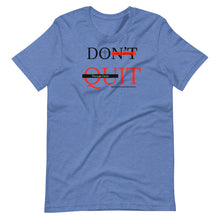 Load image into Gallery viewer, Don&#39;t Quit; DO IT! Short-Sleeve Unisex T-Shirt